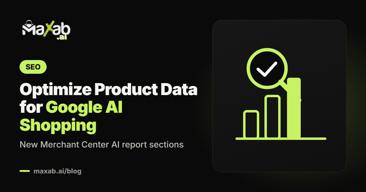 Google AI Shopping: How to Optimize Your Product Data