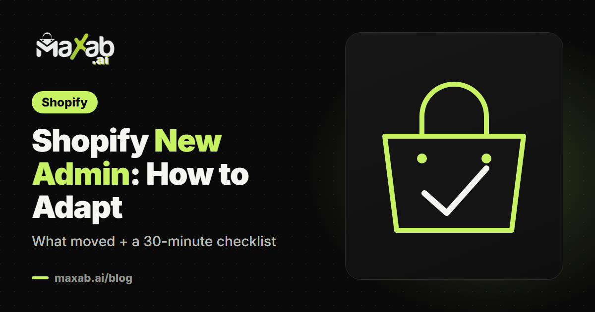 Shopify New Admin: What Changed and How to Adapt